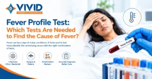Fever Profile Test Which Tests Are Needed to Find the Cause of Fever